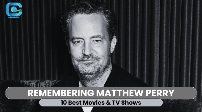 Remembering MATTHEW PERRY
