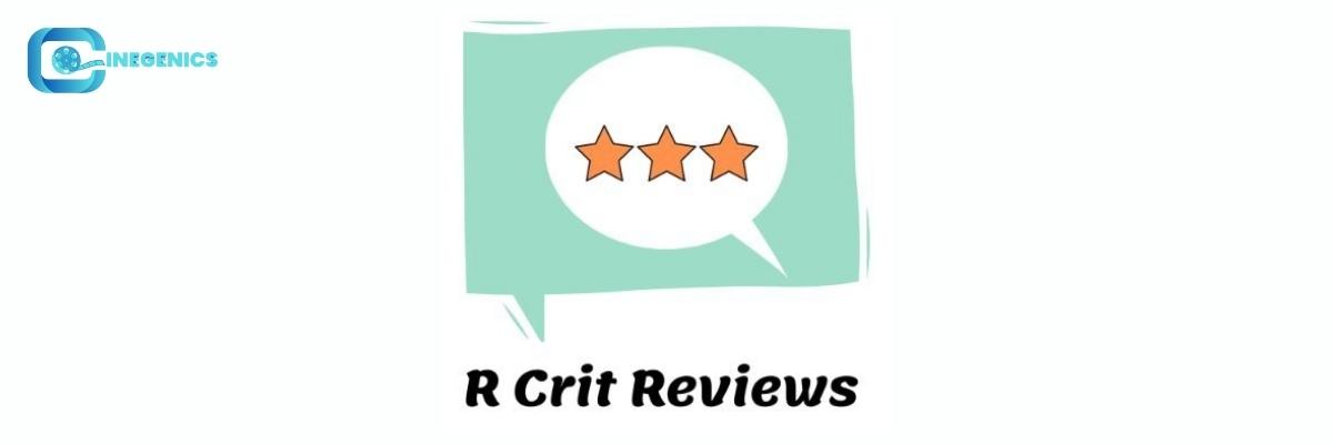 R Crit Reviews _ Cinegenics.in _ Movie Review Blogs